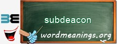 WordMeaning blackboard for subdeacon